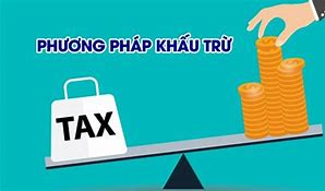 Công Thức Tính Thuế Giá Trị Gia Tăng Được Khấu Trừ