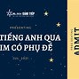 Nghe Tiêng Anh Có Phụ Đề Tiếng Việt Là Gì Trên Facebook