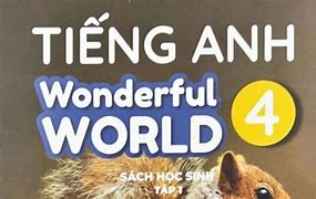 Tiếng Anh 4 Wonderful World Pdf